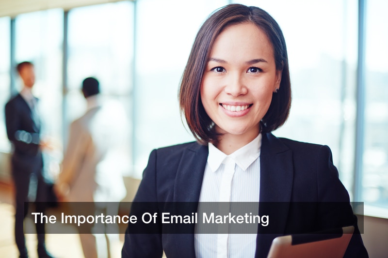 The Importance Of Email Marketing